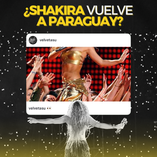 ¡Shakira vuelve a Paraguay!